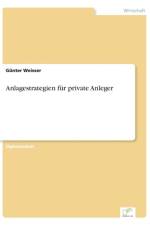 Anlagestrategien fur private Anleger af Gunter Weisser