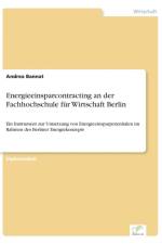 Energieeinsparcontracting an der Fachhochschule fur Wirtschaft Berlin af Andrea Bannat