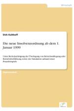 neue Insolvenzordnung ab dem 1. Januar 1999 af Dirk Kalthoff