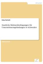 Staatliche Rahmenbedingungen fur Unternehmensgrundungen in Schweden af Katy Gerlach