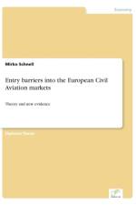 Entry barriers into the European Civil Aviation markets af Mirko Schnell