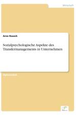 Sozialpsychologische Aspekte des Transfermanagements in Unternehmen af Arne Rausch