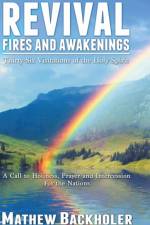 Revival Fires and Awakenings, Thirty-Six Visitations of the Holy Spirit af Mathew Backholer