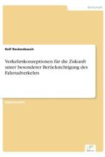 Verkehrskonzeptionen fur die Zukunft unter besonderer Berucksichtigung des Fahrradverkehrs af Ralf Rockenbauch