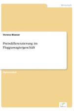 Preisdifferenzierung im Flugpassagiergeschaft af Verena Blaeser