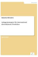 Anlagestrategien fur international diversifizierte Portfolios af Sebastian McCoskrie