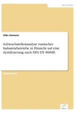 Schwachstellenanalyse russischer Industriebetriebe in Hinsicht auf eine Zertifizierung nach DIN EN 9000ff. af Silke Homeier
