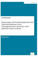Erinnerungs- und Verarbeitungsformen des Nationalsozialismus af Iris Wachsmuth