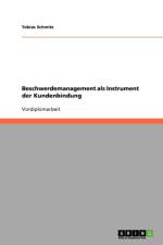 Beschwerdemanagement als Instrument der Kundenbindung af Tobias Schmitz