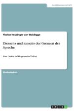 Diesseits und jenseits der Grenzen der Sprache af Florian Heusinger Von Waldegge