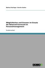 Moeglichkeiten und Grenzen im Einsatz der Balanced Scorecard im Personalmanagement af Markus Paulinger