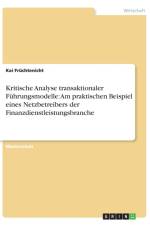 Kritische Analyse transaktionaler Fuhrungsmodelle af Kai Fruchtenicht