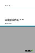 Zum Gesellschaftsvertrag von Jean-Jacques Rousseau af Christian Tischner
