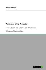 Armenien Ohne Armenier af Richard Albrecht