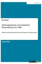 Adelsorganisation und standische Korporationen bis 1806 af Eric Kresse