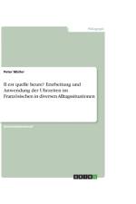 Il est quelle heure? Erarbeitung und Anwendung der Uhrzeiten im Franzoesischen in diversen Alltagssituationen af Peter (University of Hawaii Manoa) Muller