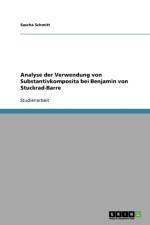 Analyse Der Verwendung Von Substantivkomposita Bei Benjamin Von Stuckrad-Barre af Sascha Schmitt