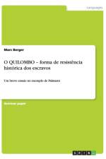 O QUILOMBO - forma de resistencia historica dos escravos af Marc Berger