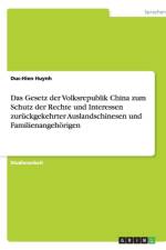 Gesetz Der Volksrepublik China Zum Schutz Der Rechte Und Interessen Zur ckgekehrter Auslandschinesen Und Familienangeh rigen af Duc-Hien Huynh