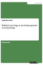 Wahrheit und Luge in der Koerpersprache zu Guttenbergs af Jacqueline Peter