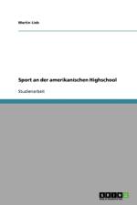 Sport an Der Amerikanischen Highschool af Martin Lieb
