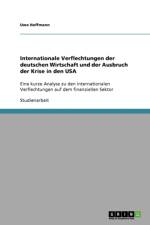 Internationale Verflechtungen Der Deutschen Wirtschaft Und Der Ausbruch Der Krise in Den USA af Uwe (both of Germany) Hoffmann