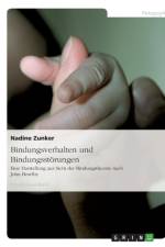 Bindungsverhalten und Bindungsstoerungen af Nadine Zunker
