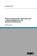 Angst Im Gymnasialen Sportunterricht - Erscheinungsformen Und Reduktionsmanahmen af Annabelle Senff