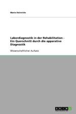 Labordiagnostik in Der Rehabilitation - Ein Querschnitt Durch Die Apparative Diagnostik af Mario Heinrichs