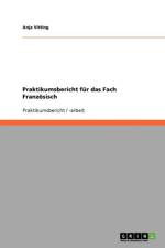 Praktikumsbericht Fur Das Fach Franzosisch af Anja Vitting