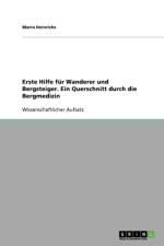 Erste Hilfe Fur Wanderer Und Bergsteiger. Ein Querschnitt Durch Die Bergmedizin af Mario Heinrichs