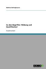Zu Den Begriffen 'Bildung Und Qualifikation' af Mathias Bellinghausen