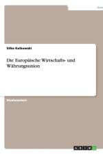 Europ ische Wirtschafts- Und W hrungsunion af Silke Kalkowski