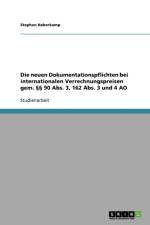 Neuen Dokumentationspflichten Bei Internationalen Verrechnungspreisen Gem. 90 ABS. 3, 162 ABS. 3 Und 4 Ao af Stephan Haberkamp