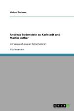 Andreas Bodenstein zu Karlstadt und Martin Luther af Michael Gorissen
