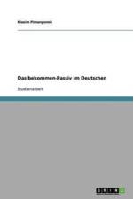 Bekommen-Passiv Im Deutschen af Maxim Pimanyonok