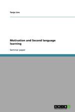 Motivation and Second Language Learning af Tanja Lins