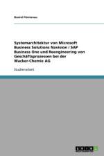 Wie Erp-Systeme Zum Re-Engineering Von Gesch ftsprozessen Beitragen.Systemarchitektur Von Microsoft Business Solutions Navision/SAP Business One af Daniel Furstenau