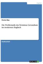 Die Problematik des Terminus Gerundium im modernen Englisch af Florian May