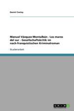 Manuel Vazquez Montalban - Los mares del sur - Gesellschaftskritik im nach-franquistischen Kriminalroman af Daniel Conley