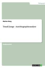 Traudl Junge - Autobiographieanalyse af Marlen Berg