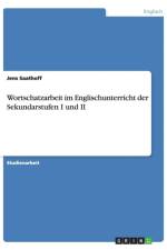 Wortschatzarbeit im Englischunterricht der Sekundarstufen I und II af Jens Saathoff