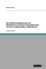 Die Wiedereingliederung Von Mitarbeitern Nach Dem Auslandseinsatz af Beatrix Deiss