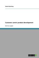 Customer Centric Product Development af Sasha Petschnig