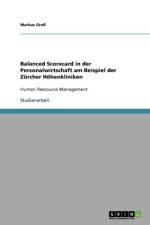 Balanced Scorecard in der Personalwirtschaft am Beispiel der Zurcher Hoehenkliniken af Markus Gro