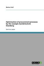 Optimisation of Procurement Processes by the Example Sanitartechnik Eisenberg af Markus Gro