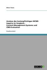 Analyse Des Kostenpflichtigen Wcms Imperia Im Vergleich - Content-Management-Systeme Und CMS-Evaluation af Oliver Tissen