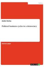 Political business cycles in a democracy af Andrei Horlau