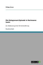 Die Kalogrenant-Episode in Hartmanns Iwein af Philipp Aissen