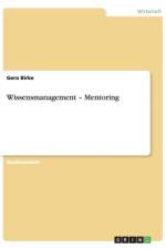 Wissensmanagement - Mentoring af Gero Birke